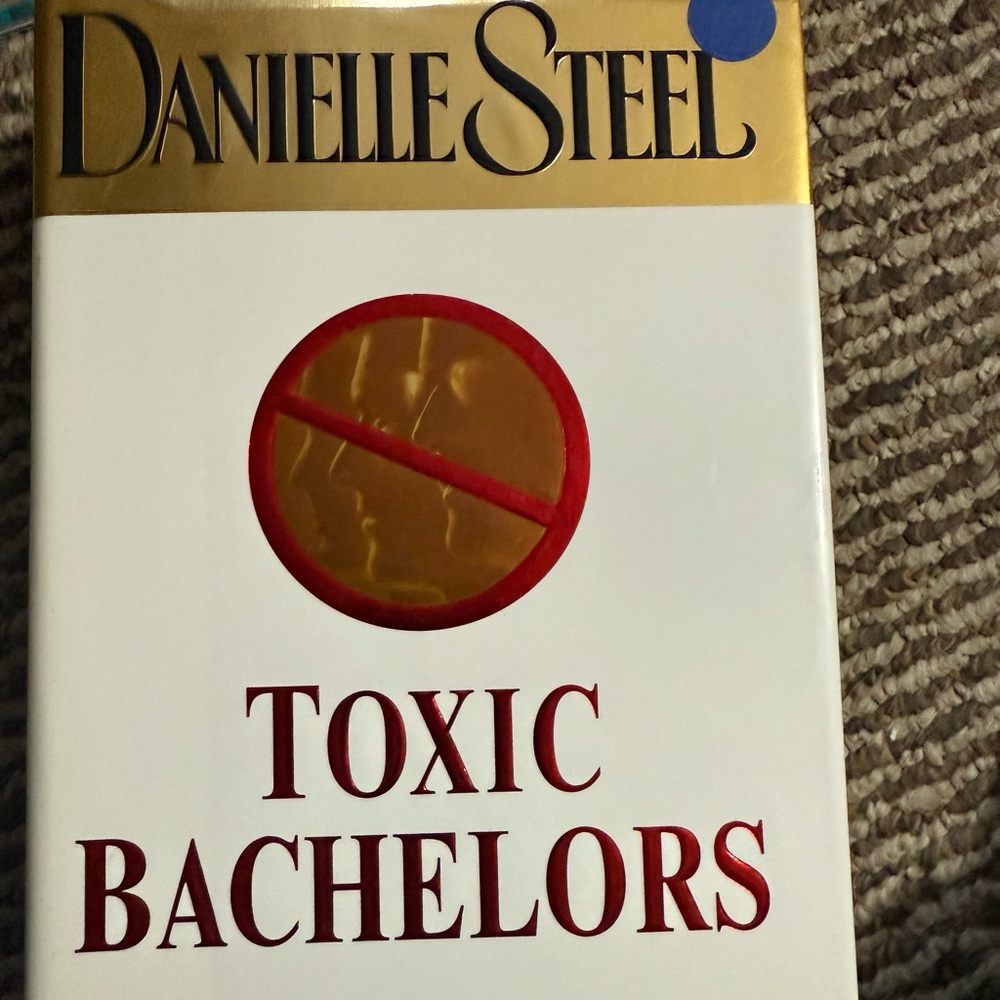 Danielle Steel 'Toxic Bachelors' Book - hardcover